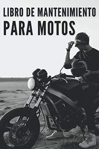 Libro De Mantenimiento Para Motos: Cuaderno de mantenimiento del Moto con páginas prefabricadas, 100 páginas para el seguimiento de la revisión y mantenimiento de su moto (Spanish Edition)