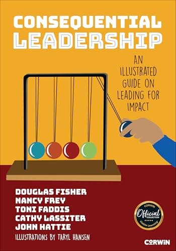 Consequential Leadership: An Illustrated Guide on Leading for Impact