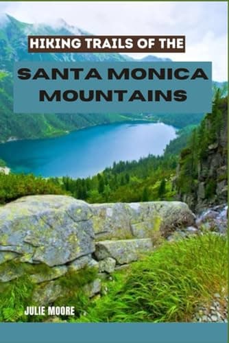 Hiking Trails of The Santa Monica Mountains